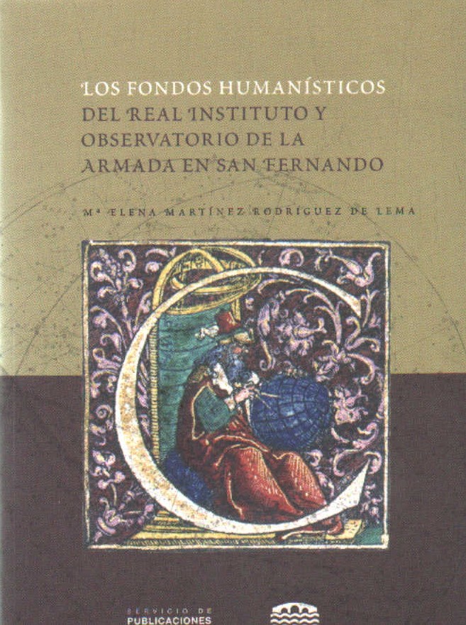 LOS FONDOS HUMANISTICOS DEL REAL INSTITUTO Y OBSERVATORIO DE LA ARMADA EN SAN FERNANDO