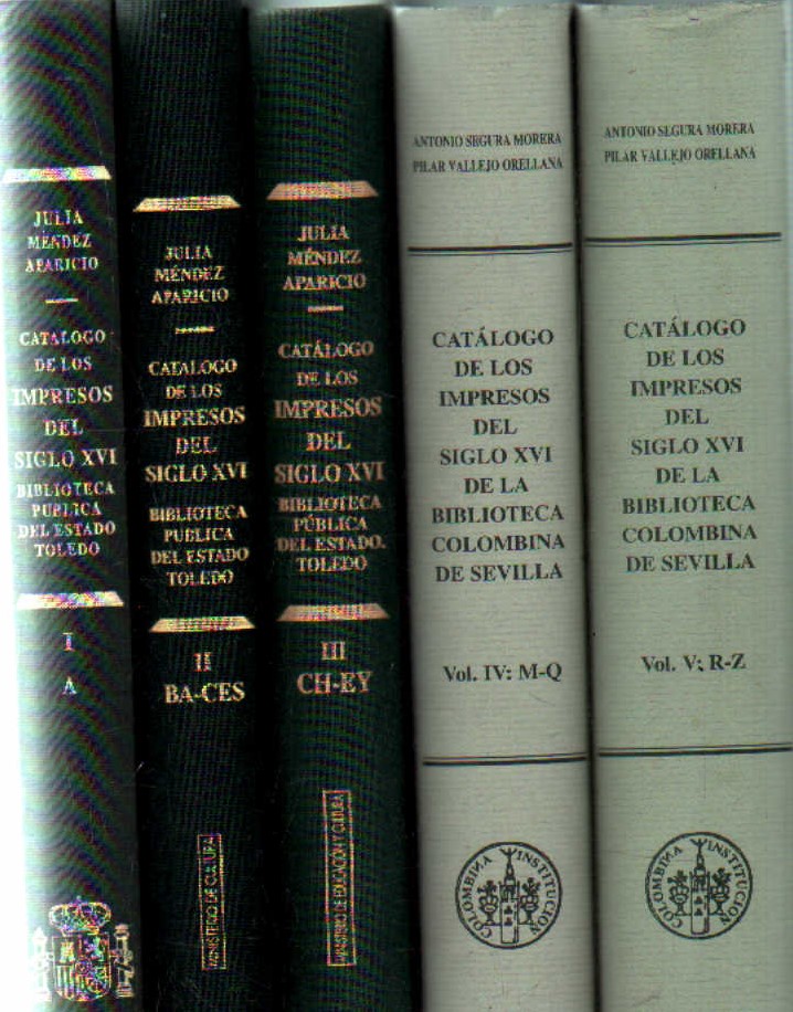CATALOGO DE LOS IMPRESOS DEL SIGLO XVI DE LA BIBLIOTECA PUBLICA  DEL ESTADO. TOLEDO. 5 TOMOS.