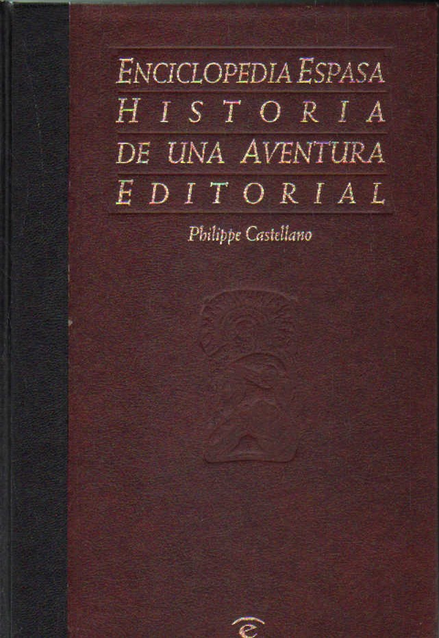 ENCICLOPEDIA ESPASA, HISTORIA DE UNA AVENTURA EDITORIAL