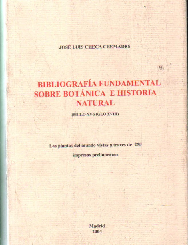 BIBLIOGRAFIA FUNDAMENTAL SOBRE BOTANICA E HISTORIA NATURAL (SIGLOS XV-XVIII)