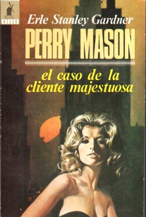 PERRY MASON EL CASO DE LA CLIENTE MAJESTUOSA