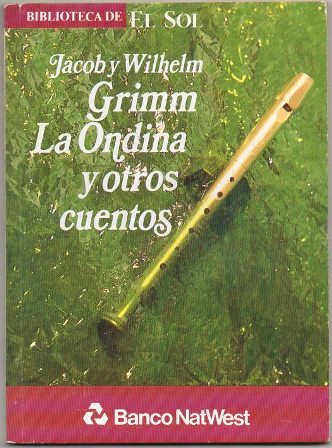 GRIMM, LA ONDINA Y OTROS CUENTOS. BIBLIOTECA DE EL SOL. Nº 31