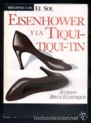 EISENHOWER Y LA TIQUI-TIQUI-TIN. BIBLIOTECA DE EL SOL Nº 71