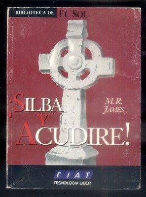 SILBA Y ACUDIRE. JAMES, M.R. BIBLIOTECA DE EL SOL. Nº 111.