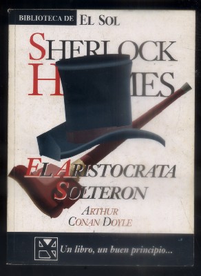 SHERLOCK HOLMES EL ARISTOCRATA SOLTERON - B. DE EL SOL Nº 114