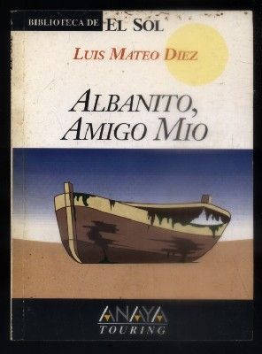 ALBANITO, AMIGO MIO. BIBLIOTECA DE EL SOL. Nº 166