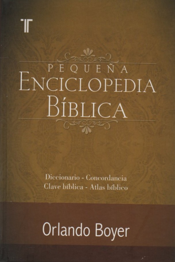 PEQUEÑA ENCICLOPEDIA BIBLICA   BOYER, ORLANDO