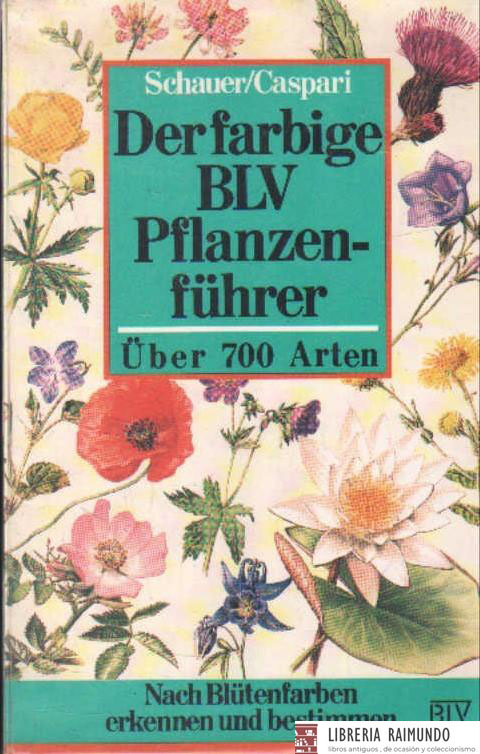 DER FARBIGE BLV PFLANZENFÜHRER ÜBER 700 ARTEN