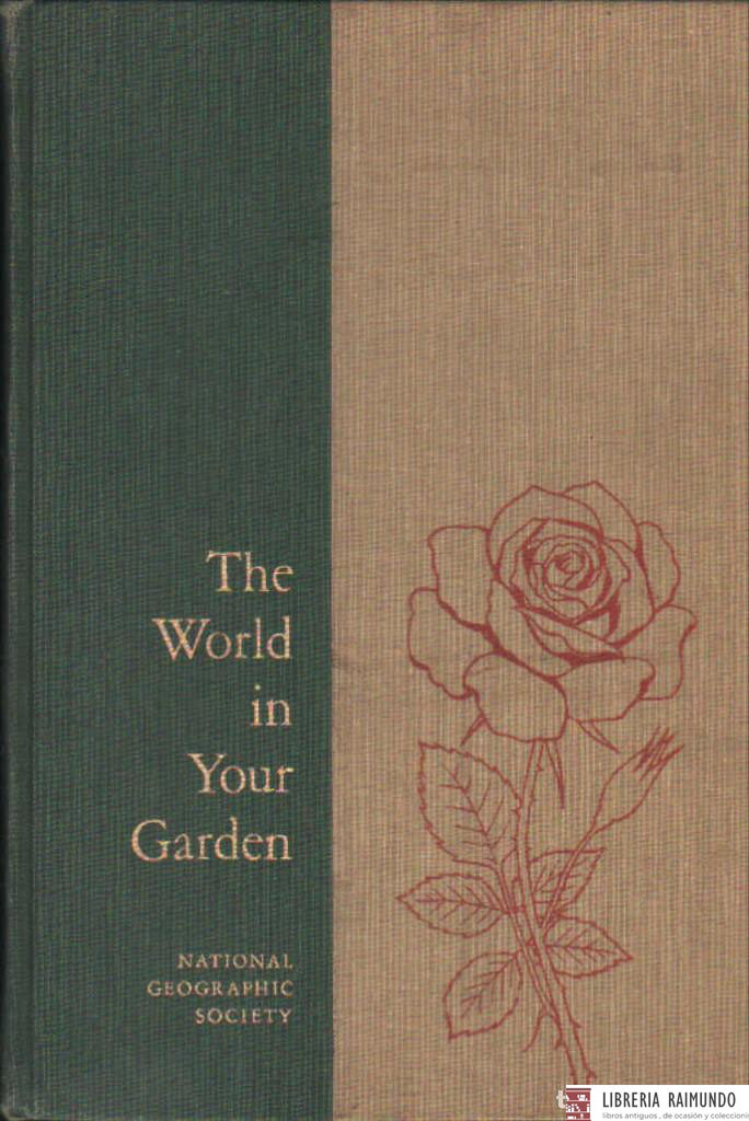 THE WORLD IN YOUR GARDEN