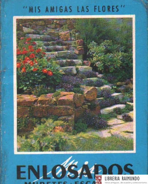 MIS AMIGAS LAS FLORES: ENLOSADOS. MURETES, ESCALERAS Y PISCINAS