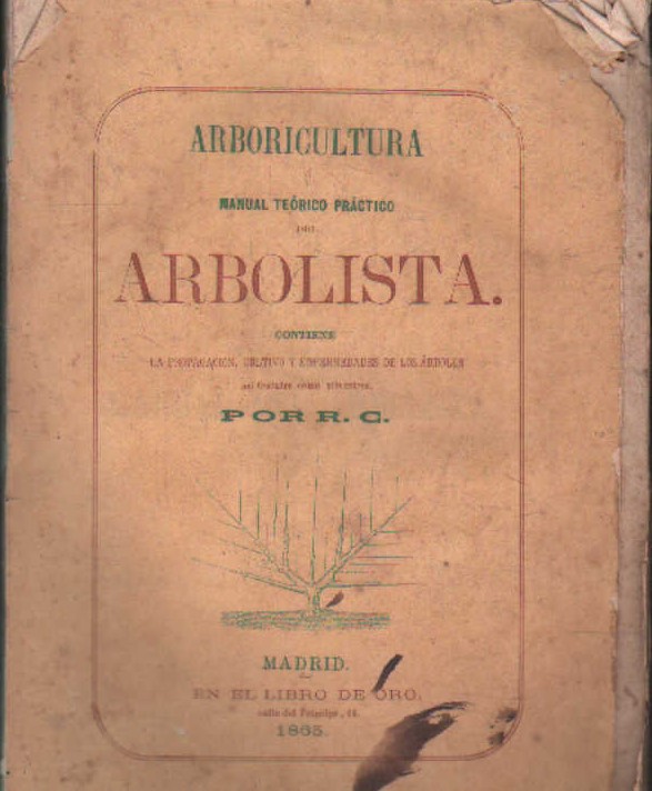 ARBORICULTURA O MANUAL TEORICO PRÁCTICO DEL ARBOLISTA