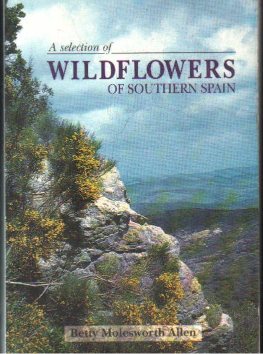 A SELECTION OF WILDFLOWERS OF SOUTHERN SPAIN