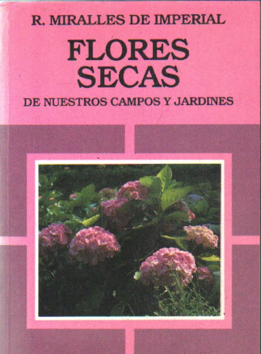 FLORES SECAS DE NUESTROS CAMPOS Y JARDINES