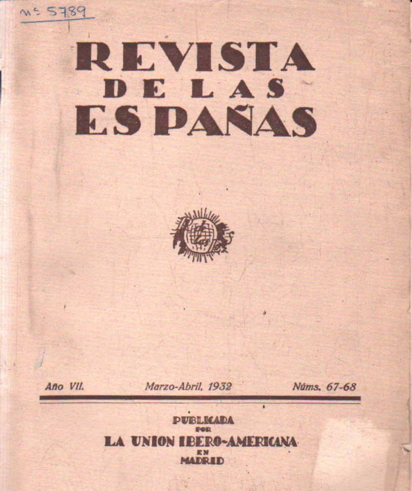 REVISTA DE LAS ESPAÑAS. AÑO VII, NUMS . 67-68 MARZO-ABRIL, 1932 (NUM. DEDICADO A CELESTINO MUTIS)