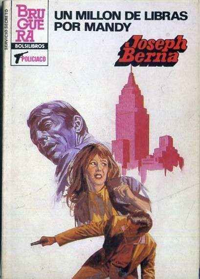 UN MILLON DE LIBRAS POR MANDY. BRUGUERA BOLSILIBROS. COL. SERVICIO SECRETO Nº 1776