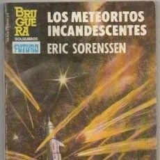 LOS METEORITOS INCANDESCENTES. BRUGUERA-BOLSILIBROS. POLICIACO Nº 227