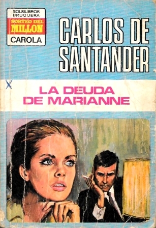 LA DEUDA DE MARIANNE. BRUGUERA-BOLSILIBROS. CAROLA Nº 382