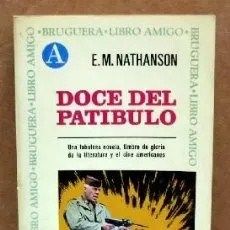 DOCE DEL PATIBULO. COL. BRUGUERA LIBRO AMIGO Nº 64.