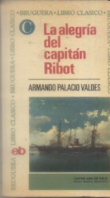 LA ALEGRIA DEL CAPITAN RIBOT.