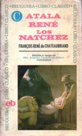 ATALA RENE. LOS NATCHEZ. BRUGUERA LIBRO CLASICO N.º 48.