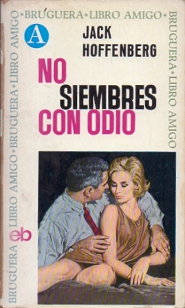 NO SIEMBRES CON ODIO. COLECCIÓN LIBRO AMIGO Nº 11