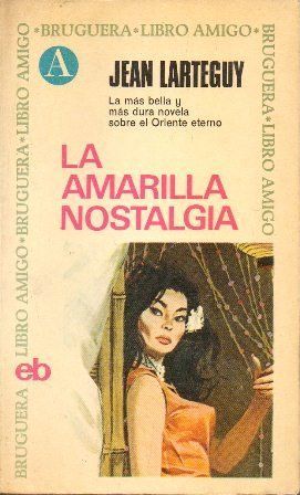 LA AMARILLA NOSTALGIA. BRUGUERA LIBRO AMIGO Nº 67