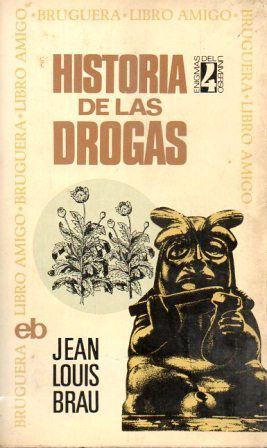 HISTORIA DE LAS DROGAS. BRUGUERA LIBRO-AMIGO Nº 146