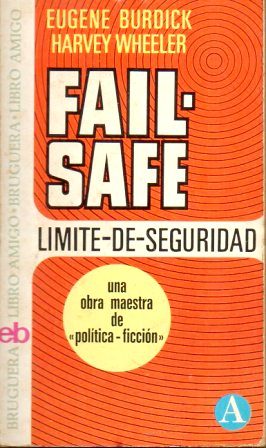 FAIL-SAFE (LIMITE DE SEGURIDAD).  LIBRO AMIGO Nº 260