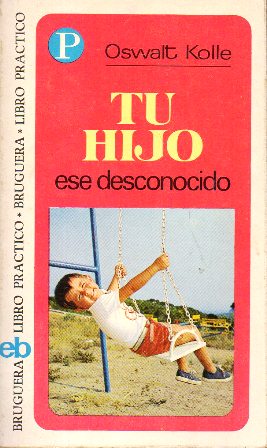 TU HIJO ESES DESCONOCIDO - BRUGUERA LIBRO PRACTICO Nº 50