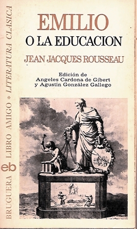 EMILIO O LA EDUCACION - BRUGUERA LIBRO AMIGO LITERATURA CLASICA Nº 462