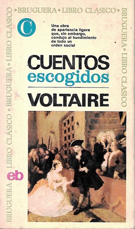 CUENTOS ESCOGIDOS DE VOLTAIRE  - BRUGUERA LIBRO CLASICO Nº 19 (VARIAS OBRAS)