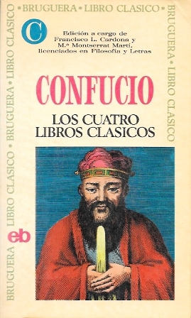 CONFUCIO - LOS CUATRO LIBROS CLASICOS- COL. BRUGUERA CLASICO Nº 40