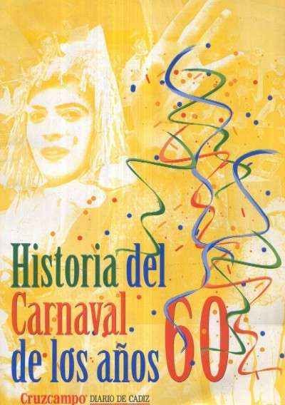 HISTORIA DEL CARNAVAL DE LOS AÑOS 60