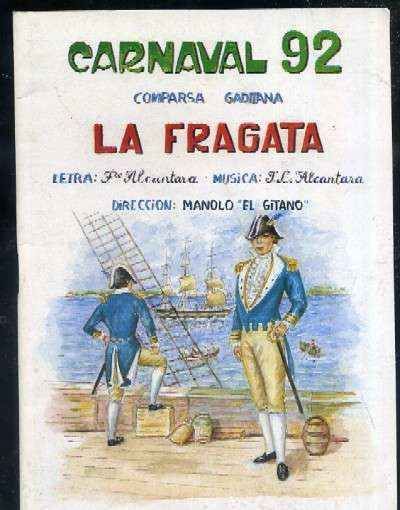 CARNAVAL DE CADIZ 1992. COMPARSA GADITANA LA FRAGATA