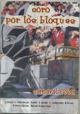 CARNAVAL DE CADIZ 2005. CORO POR LOS BLOQUES