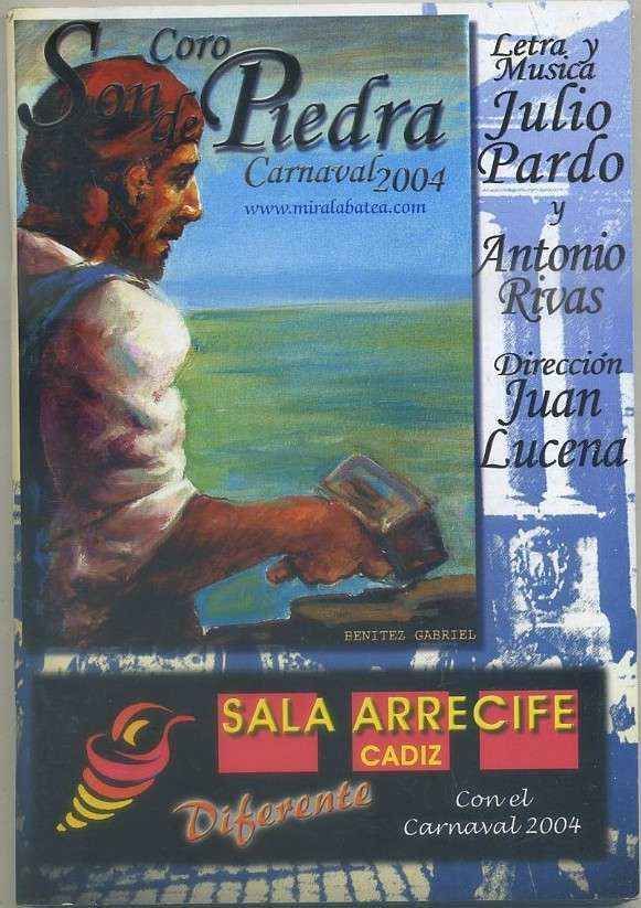 CARNAVAL DE CADIZ 2004. CORO SON DE PIEDRA