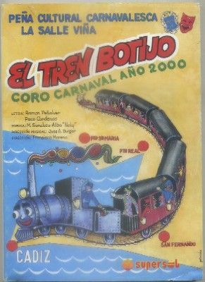 CARNAVAL DE CADIZ 2000. CORO EL TREN BOTIJO. PEÑA SALLE VIÑA