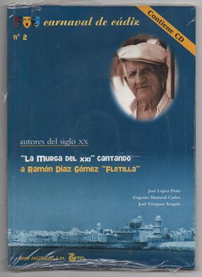 CARNAVAL DE CADIZ Nº 2. AUTORES DEL SIGLO XX. LA MURGA DEL XXI CANTANDO A FLETILLA.