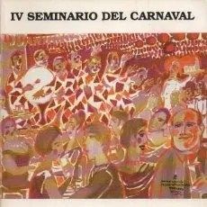 IV SEMINARIO DEL CARNAVAL. PROGRAMA Y COMUNICACIONES 1990.