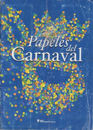 PAPELES DEL CARNAVAL (LA IMAGEN DEL CARNAVAL DE CADIZ)