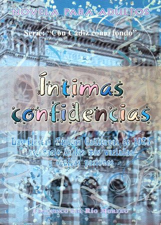 INTIMAS CONFIDENCIAS. NOVELA PARA ADULTOS SERIE: CON CADIZ COMO FONDO
