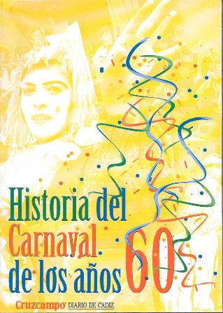 HISTORIA DEL CARNAVAL DE LOS AÑOS 60