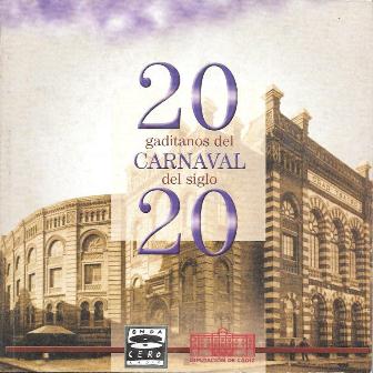 20 GADITANOS DEL CARNAVAL DEL SIGLO XX