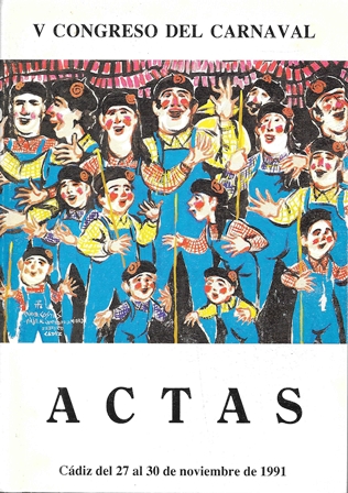 V CONGRESO DEL CARNAVAL - ACTAS CADIZ 27 AL 30 DE NOVIEMBRE DE 1991