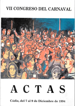 VII CONGRESO DEL CARNAVAL - ACTAS CADIZ , DEL 7 AL 9 DE DICIEMBRE DE 1994