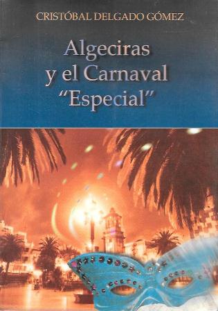 ALGECIRAS Y EL CARNAVAL "ESPECIAL"