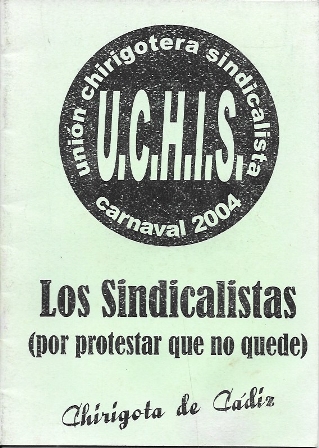 LOS SINDICALISTAS (PRO PROTESTAR QUE NO QUEDE) CARNAVAL 2004