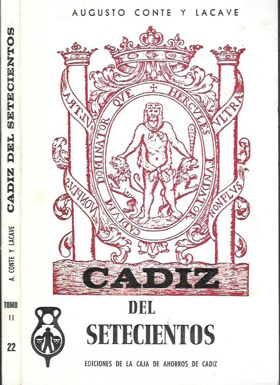 CADIZ DEL SETECIENTOS . 2 TOMOS