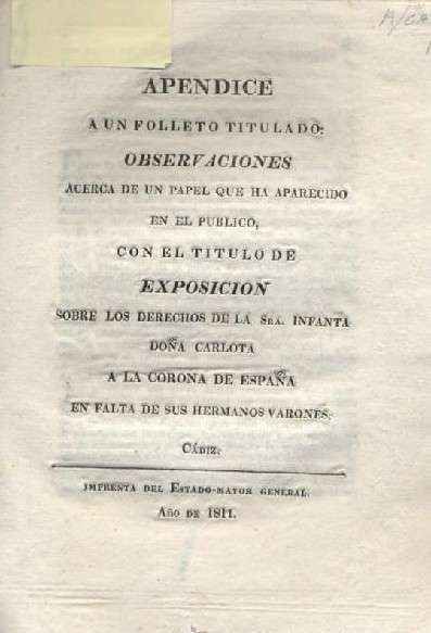 APENDICE AL OBSERVACIONES ACERCA DE SU ARTICULO EXPOSICION, SOBRE DERECHOS DE DÑA CARLOTA AL TRONO