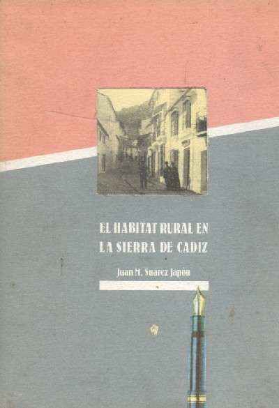 EL HABITAT RURAL EN LA SIERRA DE CADIZ.
